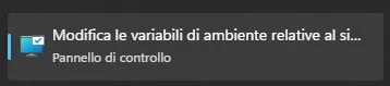 Start >> Modifica le variabili d'ambiente di sistema